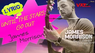 James Morrison  Until The Stars Go Out s