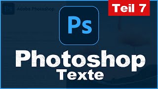 Texte Erstellen & Bearbeiten in Photoshop CC 2021 - Tutorial für Anfänger - Teil 7 (deutsch) screenshot 4