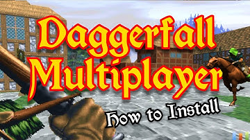 How To Install Daggerfall Multiplayer