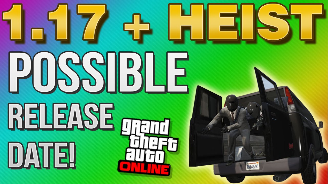 GTA 5 1.17 Update & GTA 5 Heist Possible Release Date! (GTA 5 1.17