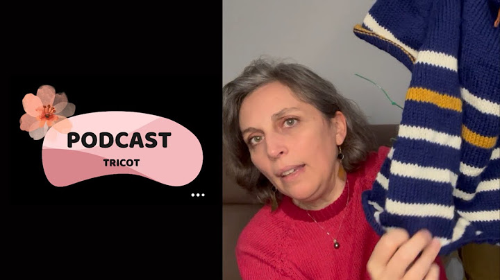 Podcast Tricot - ep05 - Celui où il faut finir les projets de l'année