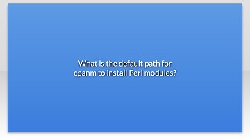 What is the default path for cpanm to install Perl modules?