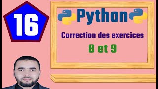 16 - Python [ Darija ] - Corrections des exercices 8 et 9