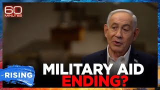 Benjamin Netanyahu REVEALS he wants to ‘WEAN’ Israel from US military AID | RISING Profile