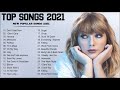 Pop Hits 2021 - Ed Sheeran, Adele, Shawn Mendes, Maroon 5, Taylor Swift, Sam Smith, Dua Lipa