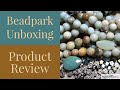 Beadpark Unboxing