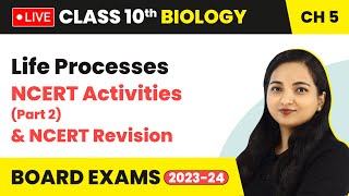 Life Processes - NCERT Activities (Part 2) & NCERT Revision | Class 10 Biology Chapter 5 (LIVE)