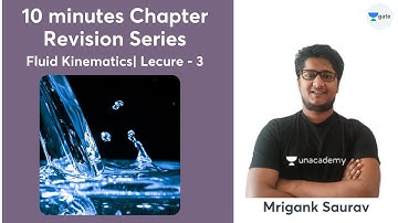 Fluid Kinematics | 10 minute Chapter Revision Series | Lec 3 | Mrigank Saurav