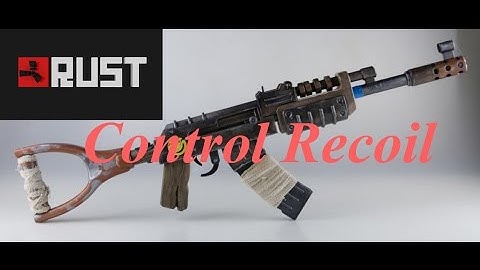 Rust How To Control Recoil Assault Rifle Ak-47