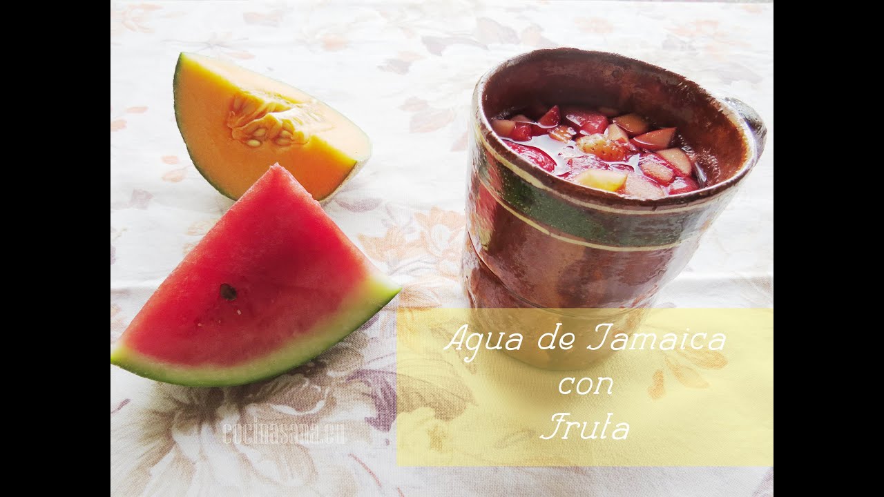 Agua de Jamaica natural. Receta con Fruta - YouTube