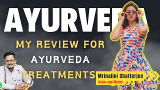 Review Of Our Ayurveda Detox Treatment With Actor And Model Mrinalini Chatterjee I Dr Swapnil