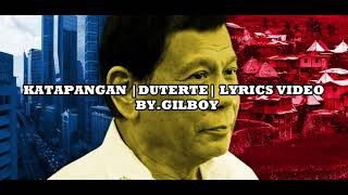 DUTERTE(KATAPANGAN)RapSong-By.Gilboy(LYRICS VIDEO) #Duterte#Katapangan