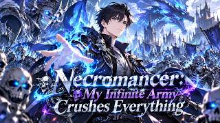 【FULL】💥Undead Army💥《Necromancer: My Infinite Army Crushes Everything》#anime