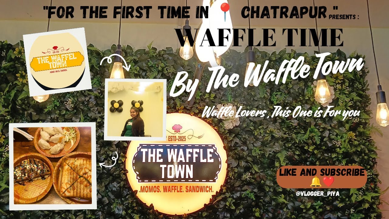 A New Taste in Town: The Waffle Town is Now Open ! || 📍Chatrapur’s Newest Hangout Spot! 