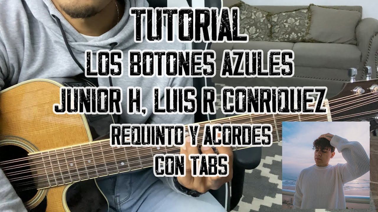Los Botones Azules Junior H, Luis R Conriquez Requinto Y Acordes