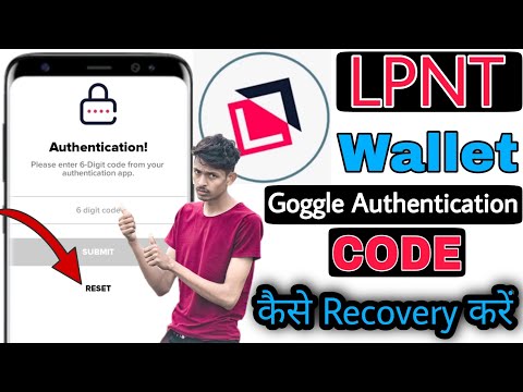 HOW TO RECOVERY LPNT WALLET AUTHENTICATION CODE || Lost my google authenticator code Lpnt