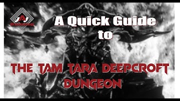 The Tam Tara Deepcroft Dungeon Guide - Final Fantasy XIV: A Realm Reborn