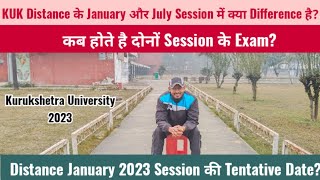 Kuk Distance January & July Session म Difference? Exams Date? Kurukshetra University 2023