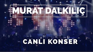 Murat Dalkılıç - Canlı Konseri Istanbul