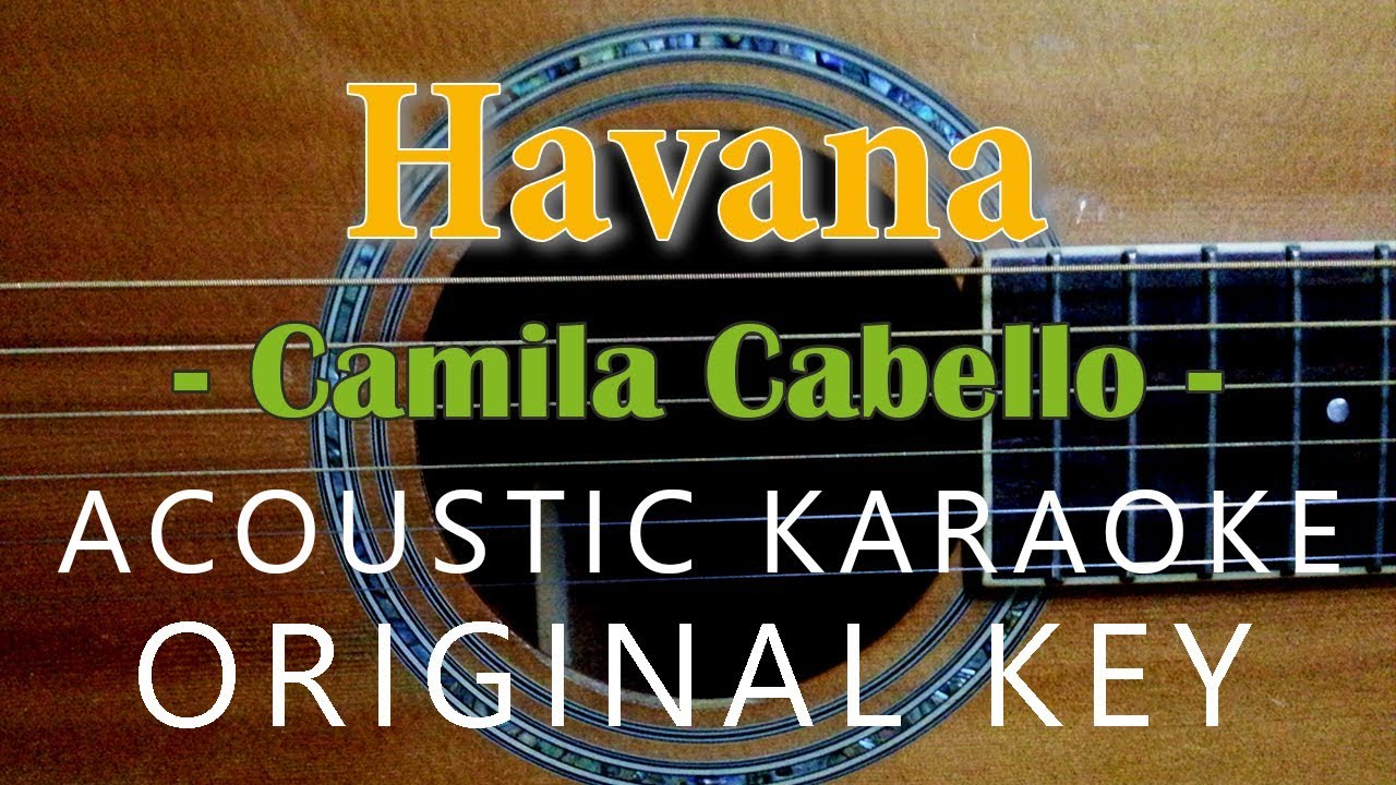 Havana - Camila Cabello [Acoustic Karaoke]