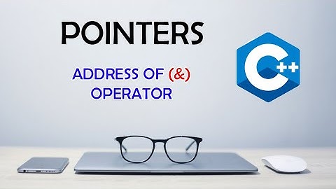 AddressOf (&) Operator - C++ Pointers