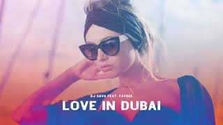 Dj Sava Feat Faydee  Love In Dubai merone  Remix