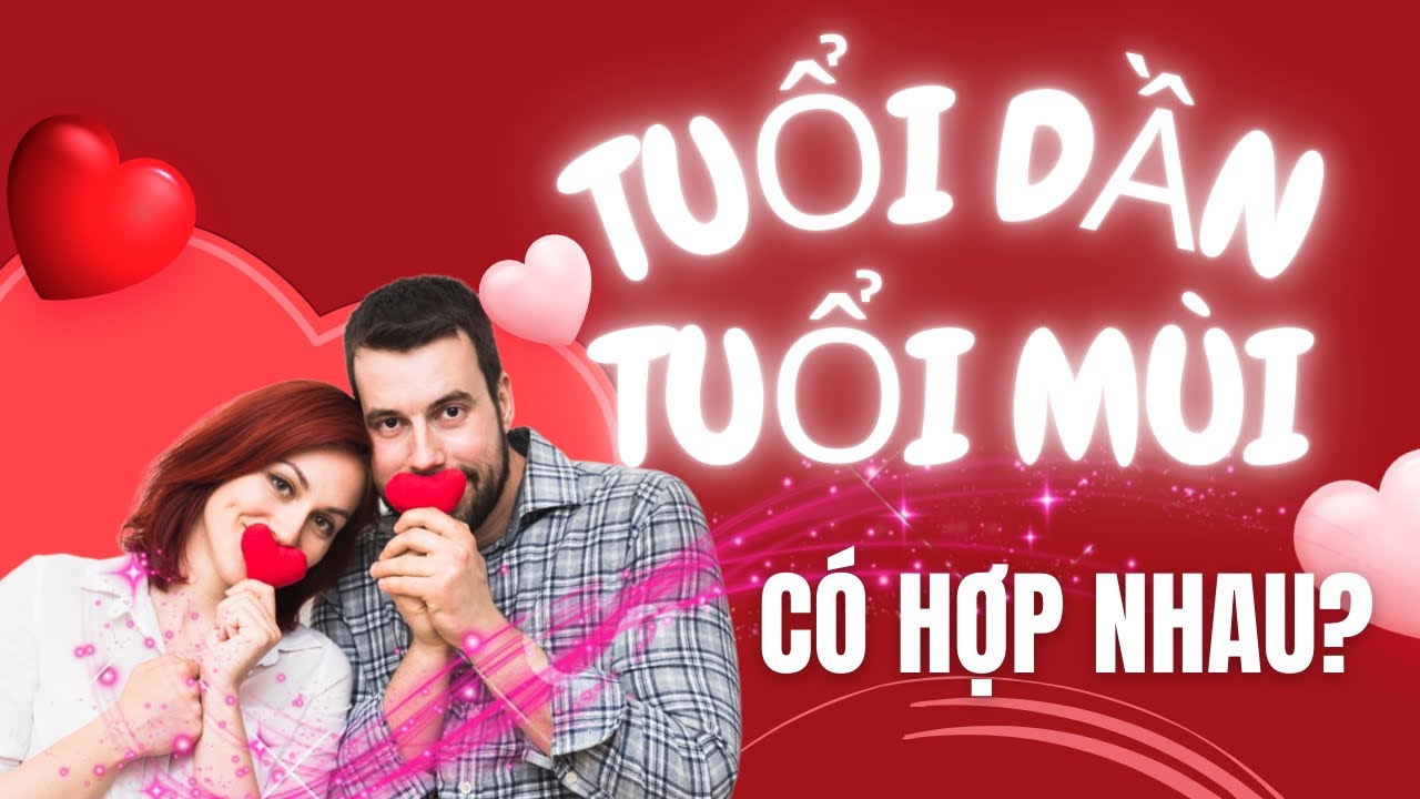 Tuổi Dần và tuổi Mùi kết hôn có hợp nhau không?