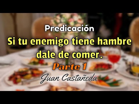 Video: Cuando tu enemigo tenga hambre, ¿le das de comer?