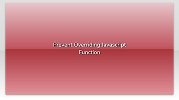Prevent Overriding Javascript Function