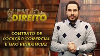 Questão de Direito 104 - Contrato de locação comercial e não residencial