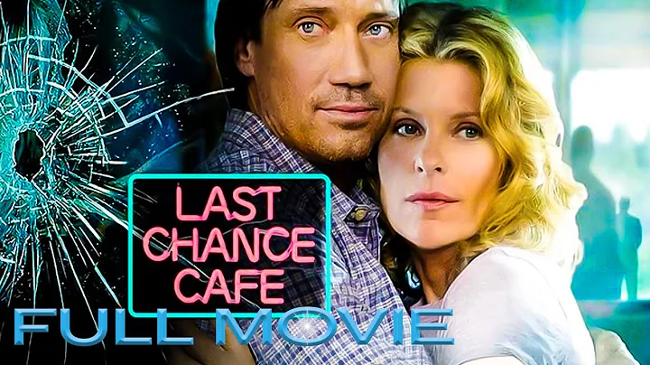 Last Chance Cafe (2006) | Full Movie | Kevin Sorbo...