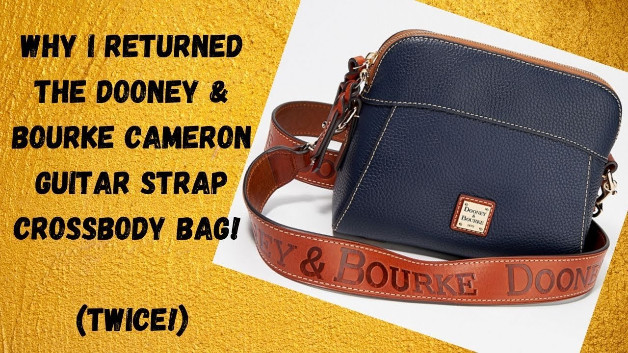 Why I Returned The Dooney & Bourke Cameron Guitar Strap Crossbody