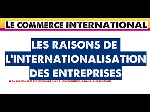 Les raisons de l'internationalisation des entreprises (Commerce internationales)