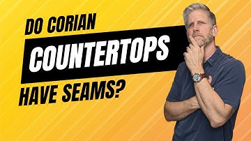 Do Corian Countertops Have Seams?