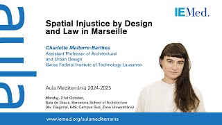 Spatial Injustice by Design and Law in Marseille