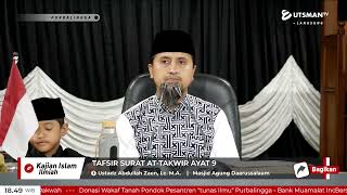 LIVE Tafsir Surat At-Takwir Ayat 9 - Ustadz Abdullah Zaen, Lc. M.A.