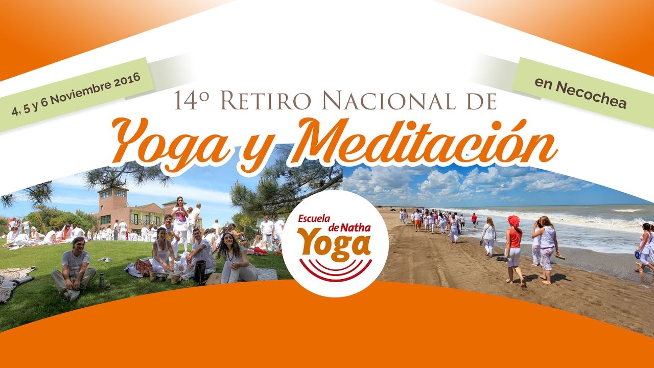 Experiencia del 14° Retiro Nacional de Yoga y Meditacion - YouTube