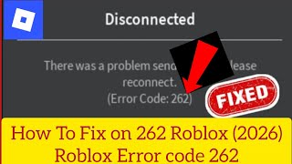 How To Fix on 262 Roblox (2026)Roblox Error code 262