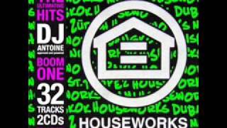 DJ Antoine Houseworks - The Ultimative Hits Boom 1 - Gotta Have (Club Mix Edit)