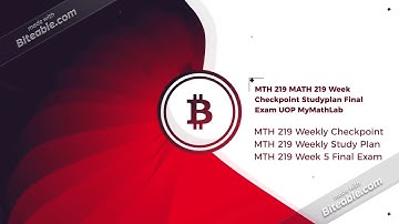 MTH 219 MATH 219 Week Checkpoint Studyplan Final Exam UOP MyMathLab