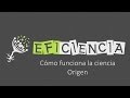 EL ORIGEN DE LA CIENCIA - Qué es la Ciencia