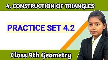 9th class geometry chapter 4 construction of triangle practice set 4.2 mathematics