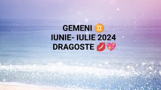 GEMENI ♊ IUNIE-IULIE 2024 - Vine către voi 💋 Vă iubește și vrea un angajament serios ♥️😍