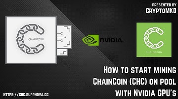 How to start mining ChainCoin CHC on pool with Nvidia GPU