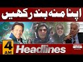 Imran khan zip your mouth   news headlines 4 am   latest news  pakistan news