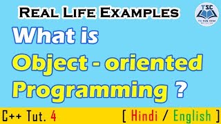 What is Object-oriented Programming (OOP)  | C++ Tutorials in हिंदी/English | Tutorial - 4