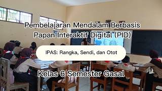 Pembelajaran Mendalam Berbasis PID | Kelas 6 | IPAS [Sistem Gerak Manusia: Rangka, Sendi dan Otot]