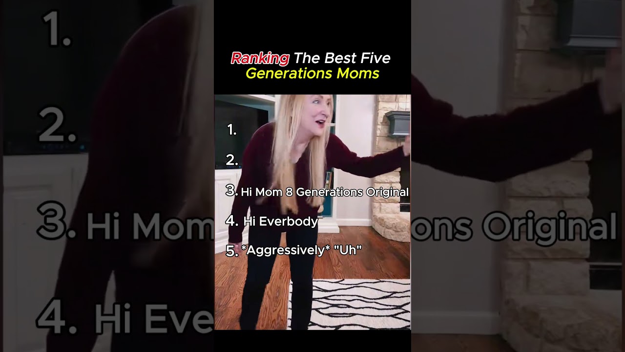 Ranking The Best Five Generations Moms  