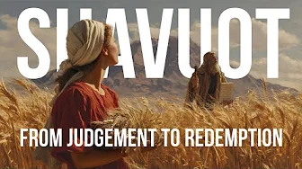 Shavuot a Feast of Redemption