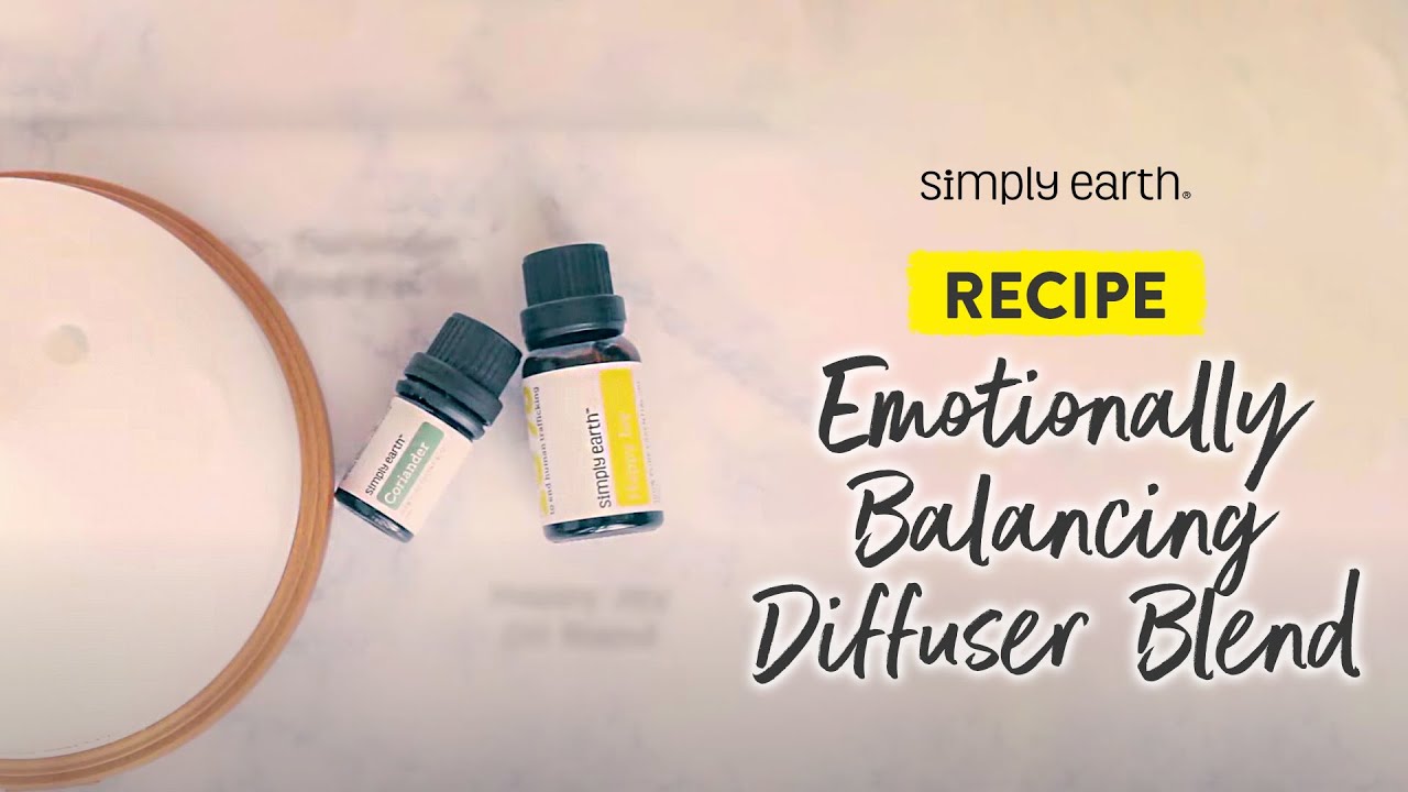 Emotionally Balancing Essential Oil Diffuser Blend - YouTube